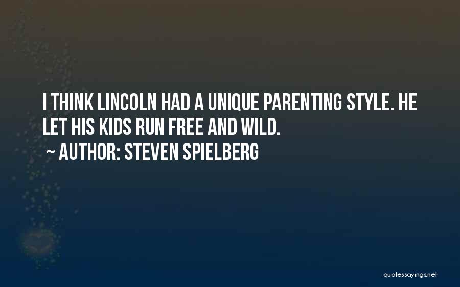 Free And Wild Quotes By Steven Spielberg