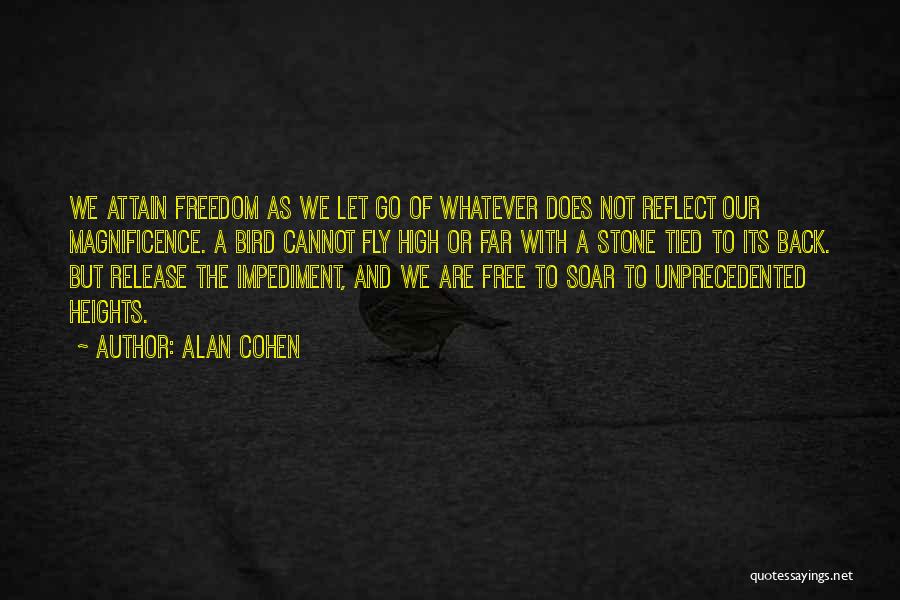 Free Bird Fly Quotes By Alan Cohen