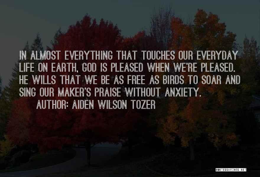 Free Birds Quotes By Aiden Wilson Tozer
