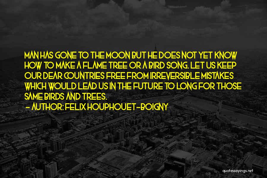 Free Birds Quotes By Felix Houphouet-Boigny