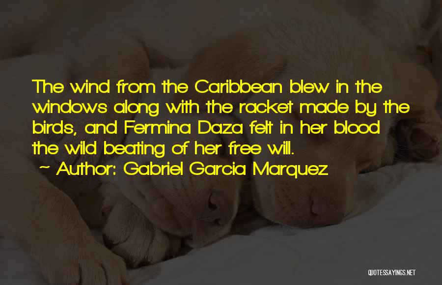 Free Birds Quotes By Gabriel Garcia Marquez