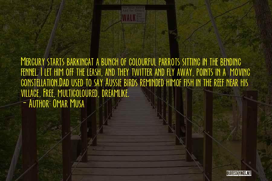 Free Birds Quotes By Omar Musa Free Birds Quotes By Omar Musa