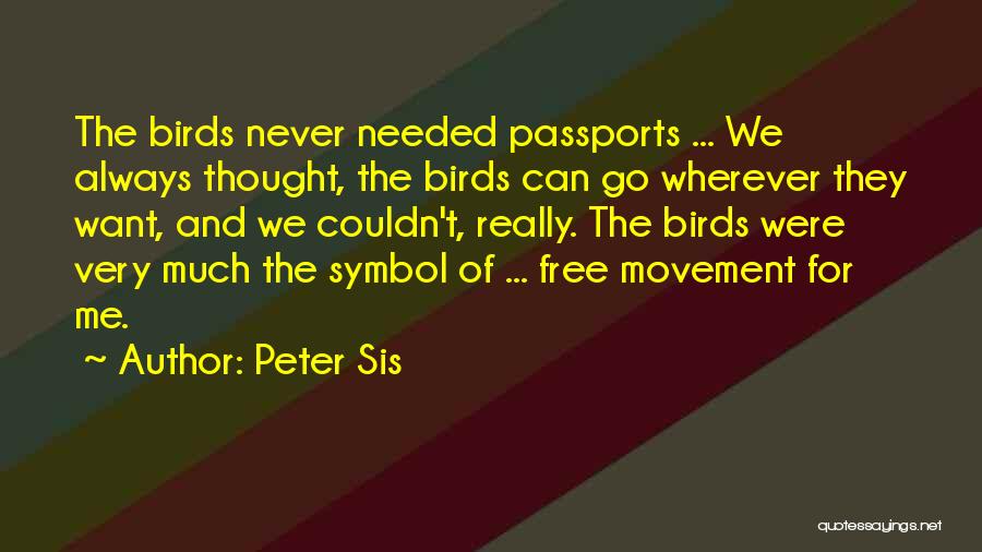 Free Birds Quotes By Peter Sis