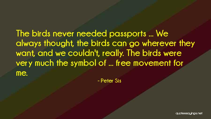 Free Birds Quotes By Peter Sis