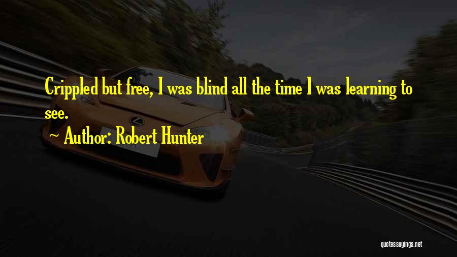 Free Blind Quotes By Robert Hunter