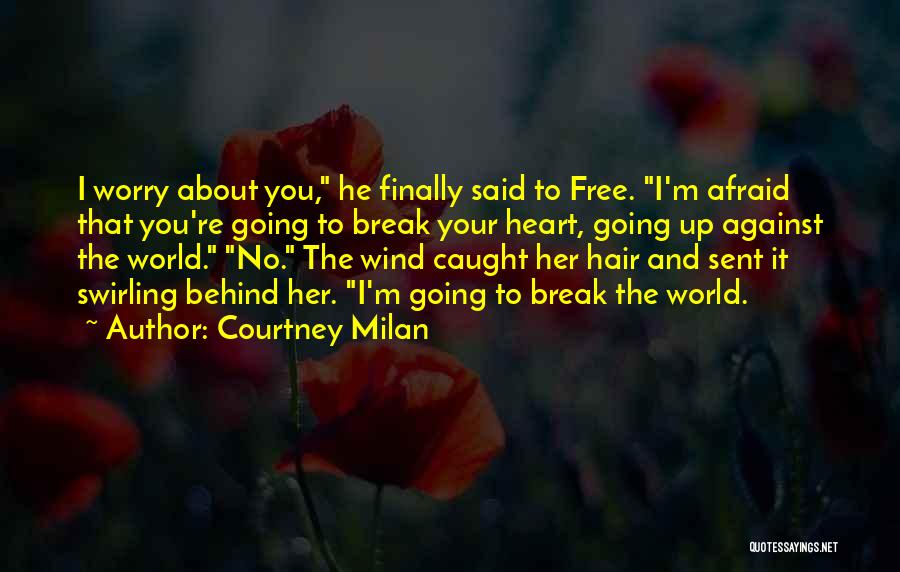 Free Break Up Quotes By Courtney Milan