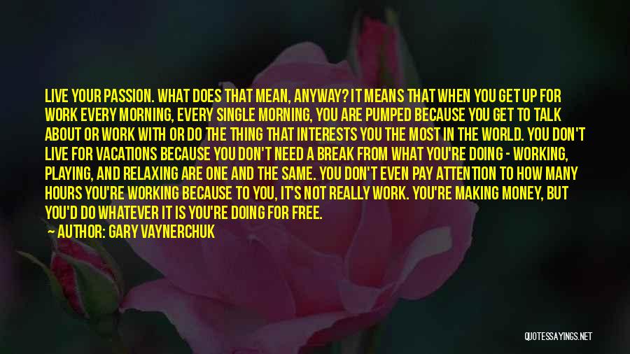 Free Break Up Quotes By Gary Vaynerchuk