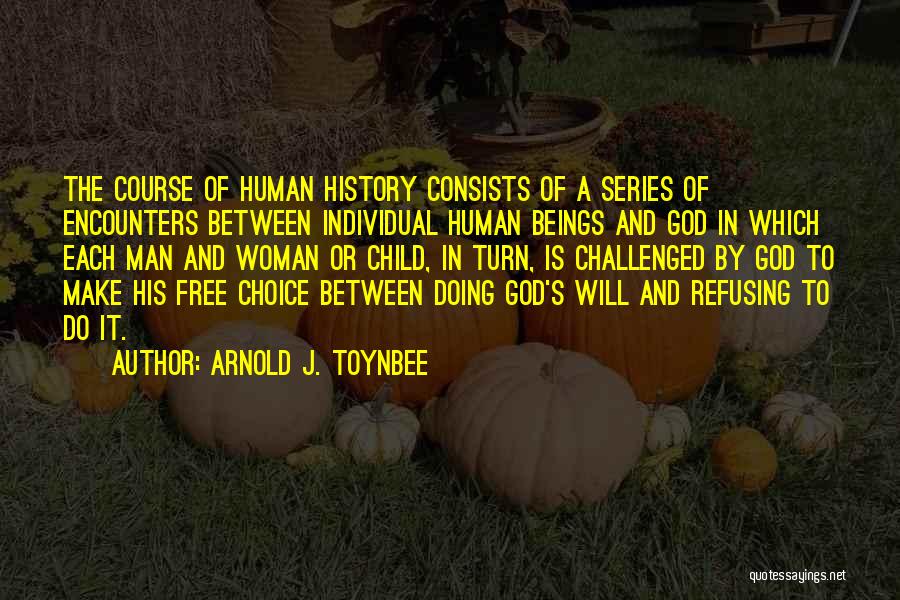 Free Child Quotes By Arnold J. Toynbee