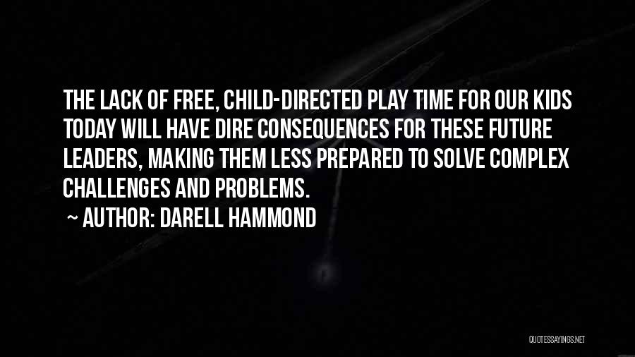 Free Child Quotes By Darell Hammond