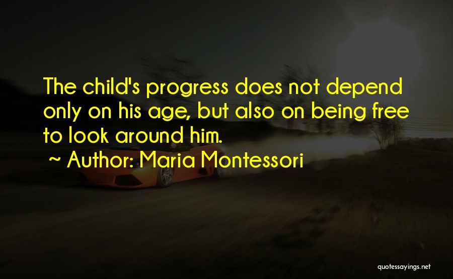 Free Child Quotes By Maria Montessori