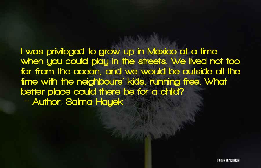 Free Child Quotes By Salma Hayek