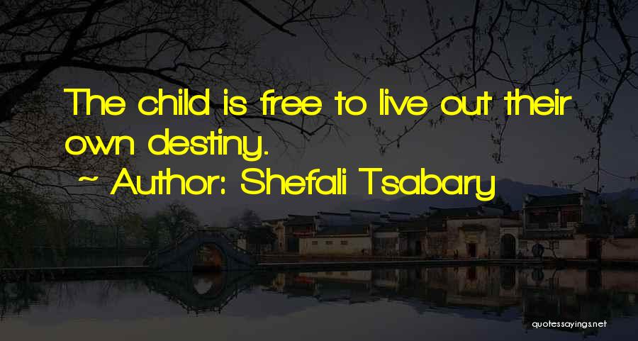 Free Child Quotes By Shefali Tsabary