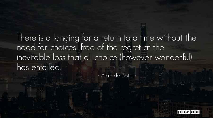 Free Choice Quotes By Alain De Botton Free Choice Quotes By Alain De Botton
