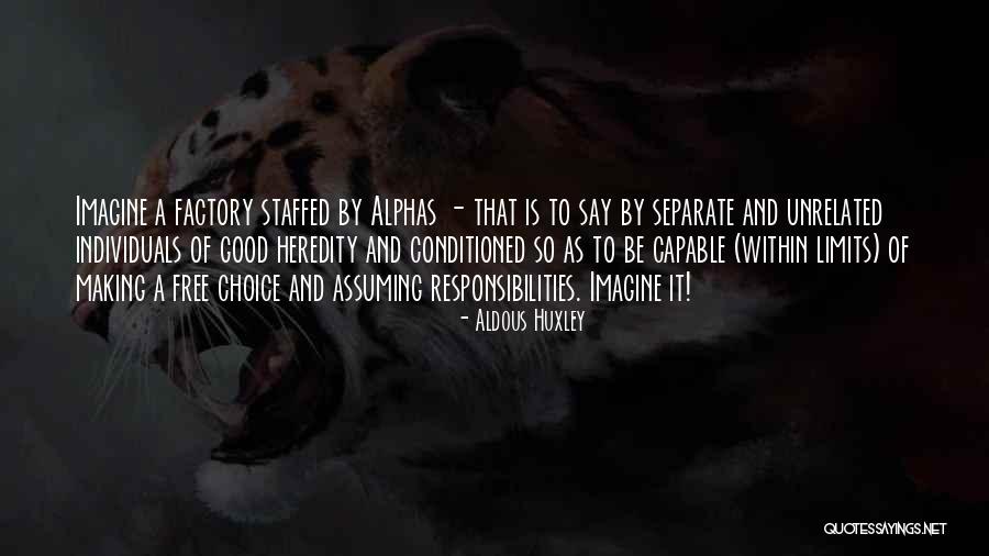 Free Choice Quotes By Aldous Huxley Free Choice Quotes By Aldous Huxley