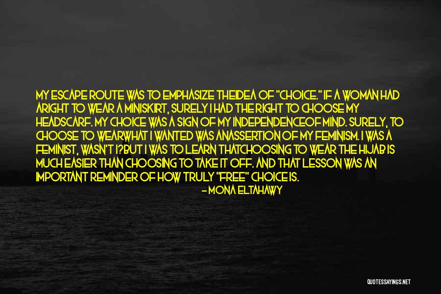 Free Choice Quotes By Mona Eltahawy Free Choice Quotes By Mona Eltahawy