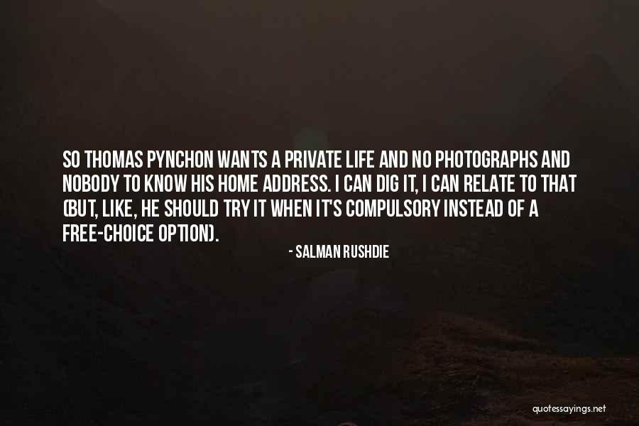Free Choice Quotes By Salman Rushdie Free Choice Quotes By Salman Rushdie