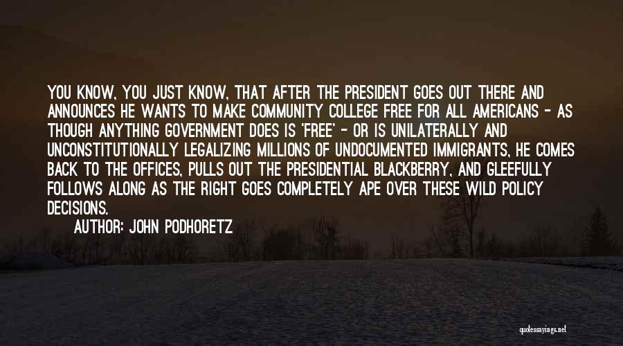 Free Community College Quotes By John Podhoretz