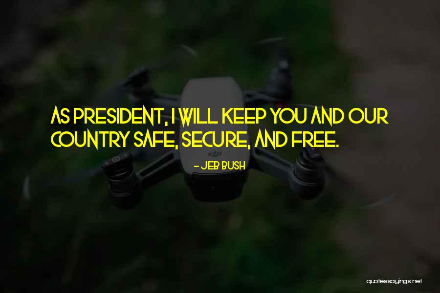 Free Country Quotes By Jeb Bush Free Country Quotes By Jeb Bush