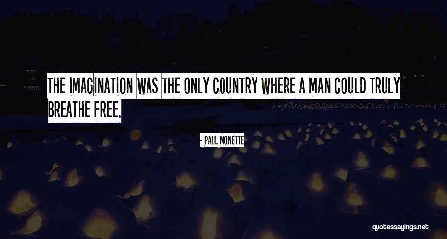 Free Country Quotes By Paul Monette Free Country Quotes By Paul Monette