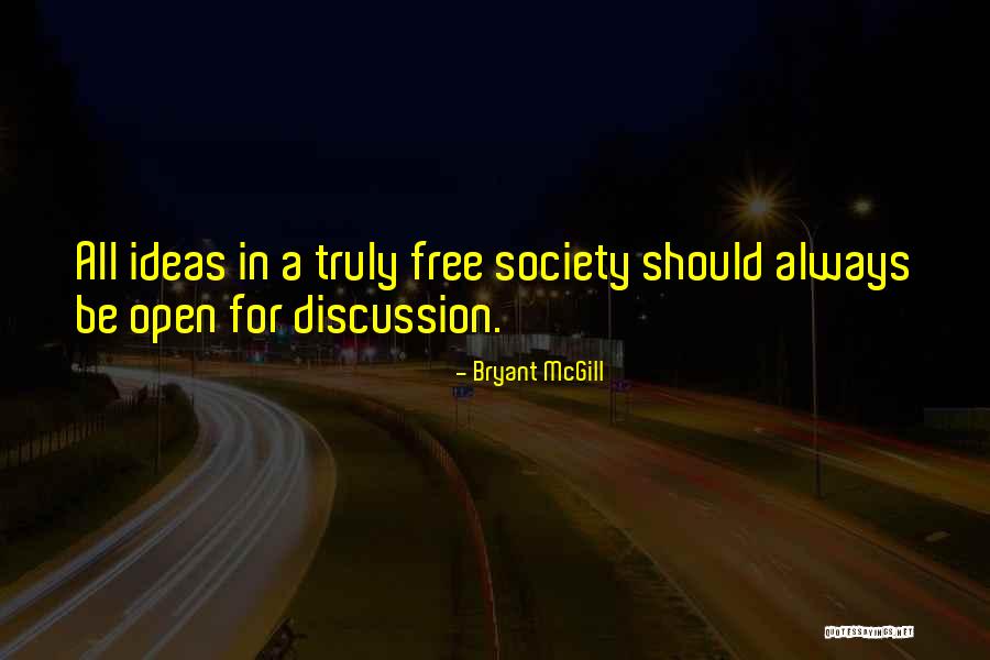 Free Discussion Quotes By Bryant McGill Free Discussion Quotes By Bryant McGill