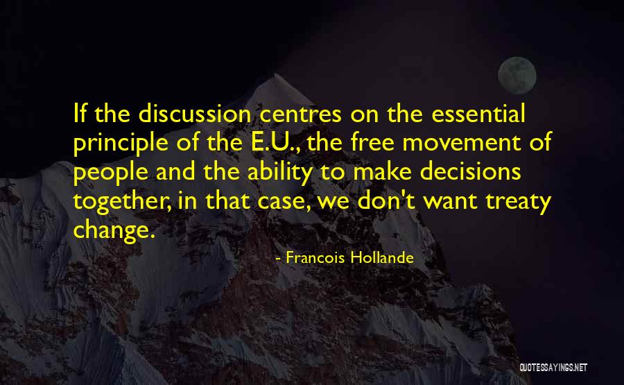 Free Discussion Quotes By Francois Hollande Free Discussion Quotes By Francois Hollande