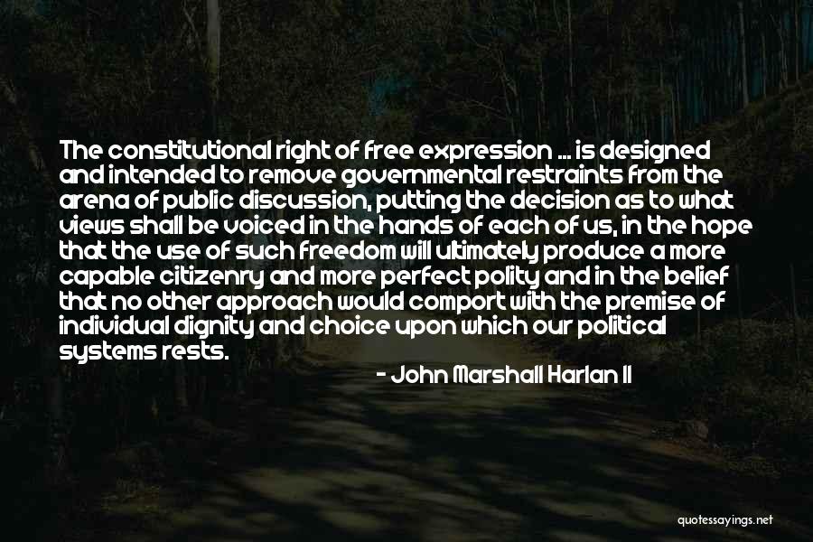 Free Discussion Quotes By John Marshall Harlan II Free Discussion Quotes By John Marshall Harlan II