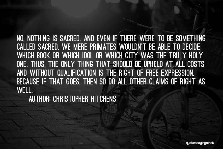 Free Expression Quotes By Christopher Hitchens