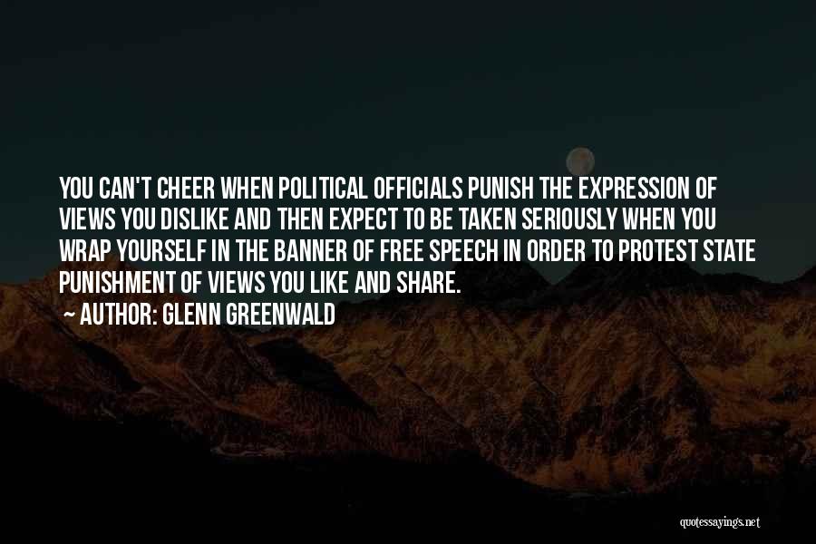 Free Expression Quotes By Glenn Greenwald