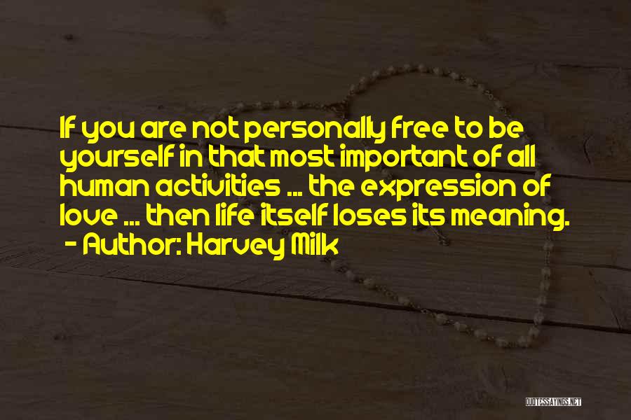 Free Expression Quotes By Harvey Milk