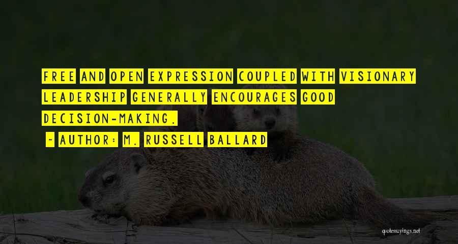 Free Expression Quotes By M. Russell Ballard