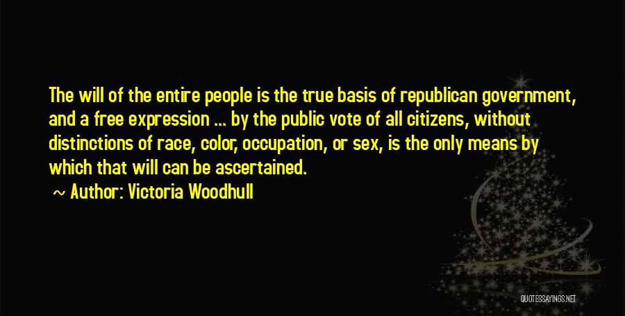 Free Expression Quotes By Victoria Woodhull