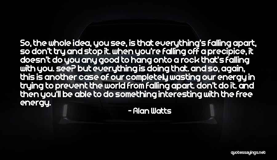Free Fall Quotes By Alan Watts Free Fall Quotes By Alan Watts