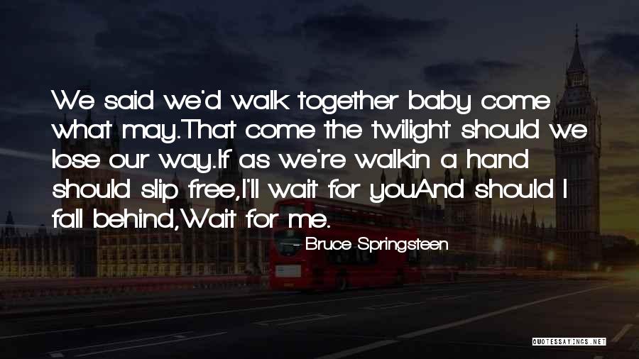 Free Fall Quotes By Bruce Springsteen Free Fall Quotes By Bruce Springsteen