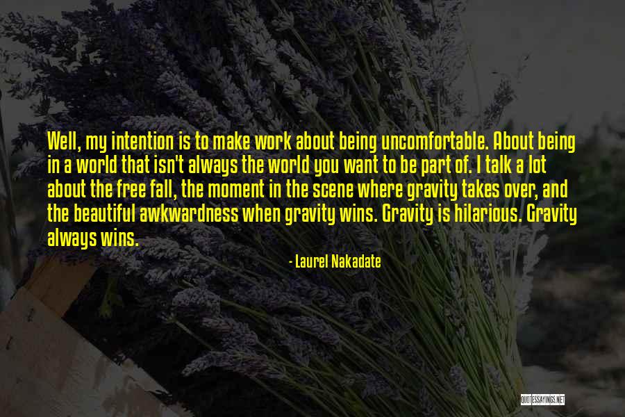Free Fall Quotes By Laurel Nakadate Free Fall Quotes By Laurel Nakadate