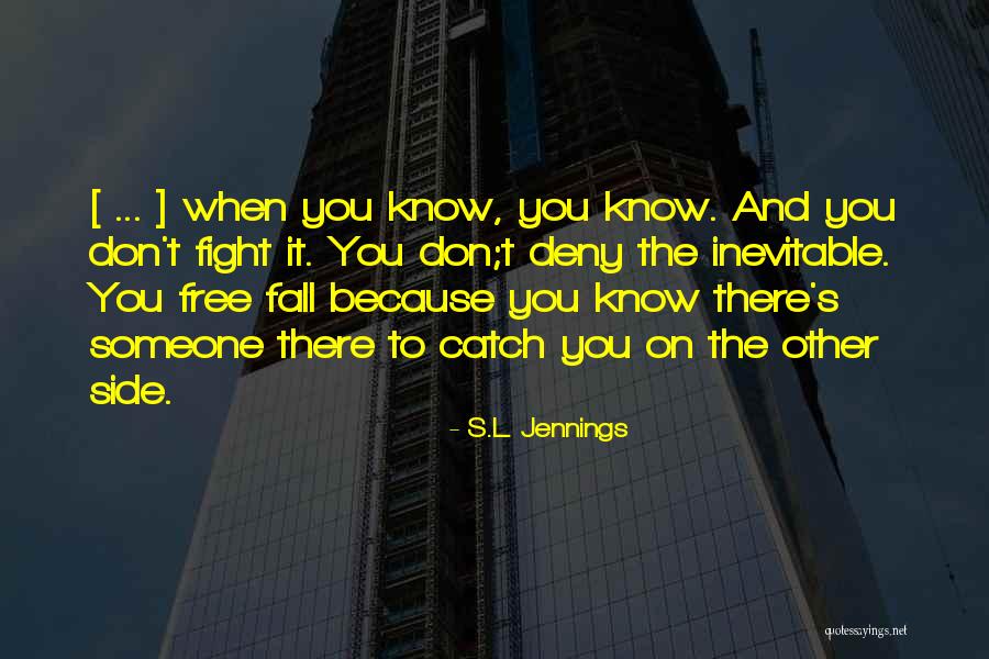 Free Fall Quotes By S.L. Jennings Free Fall Quotes By S.L. Jennings