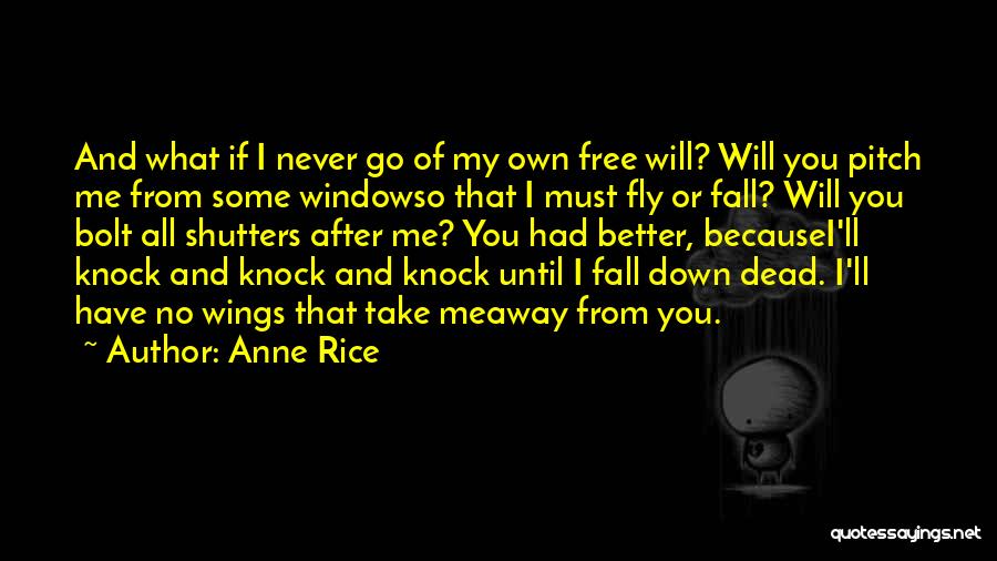 Free Fall To Fly Quotes By Anne Rice