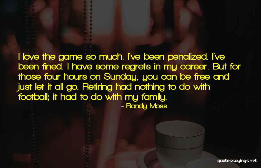 Free Family Quotes By Randy Moss Free Family Quotes By Randy Moss