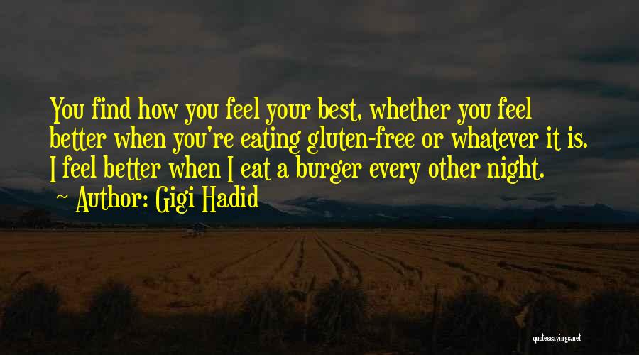 Free Feel Better Quotes By Gigi Hadid