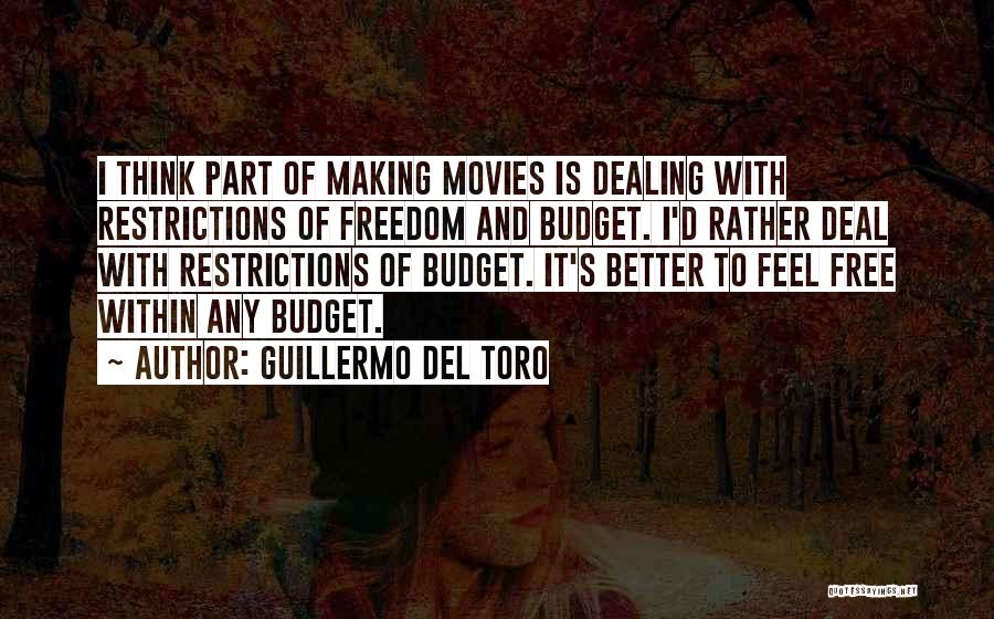 Free Feel Better Quotes By Guillermo Del Toro Free Feel Better Quotes By Guillermo Del Toro