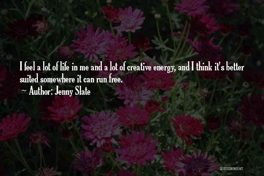 Free Feel Better Quotes By Jenny Slate Free Feel Better Quotes By Jenny Slate