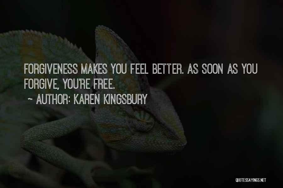 Free Feel Better Quotes By Karen Kingsbury