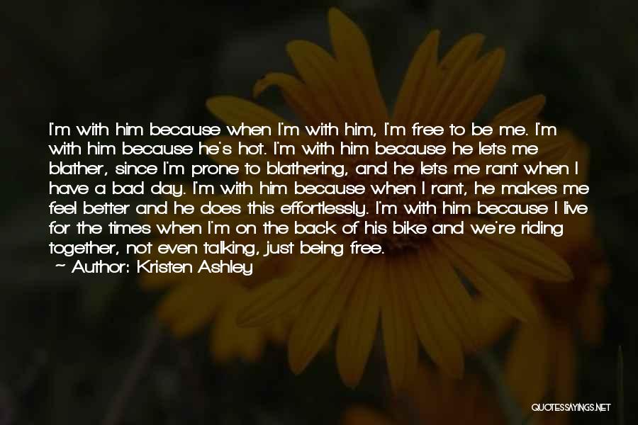 Free Feel Better Quotes By Kristen Ashley