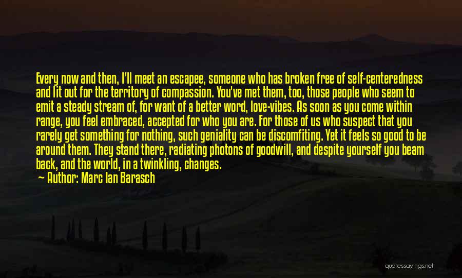 Free Feel Better Quotes By Marc Ian Barasch Free Feel Better Quotes By Marc Ian Barasch
