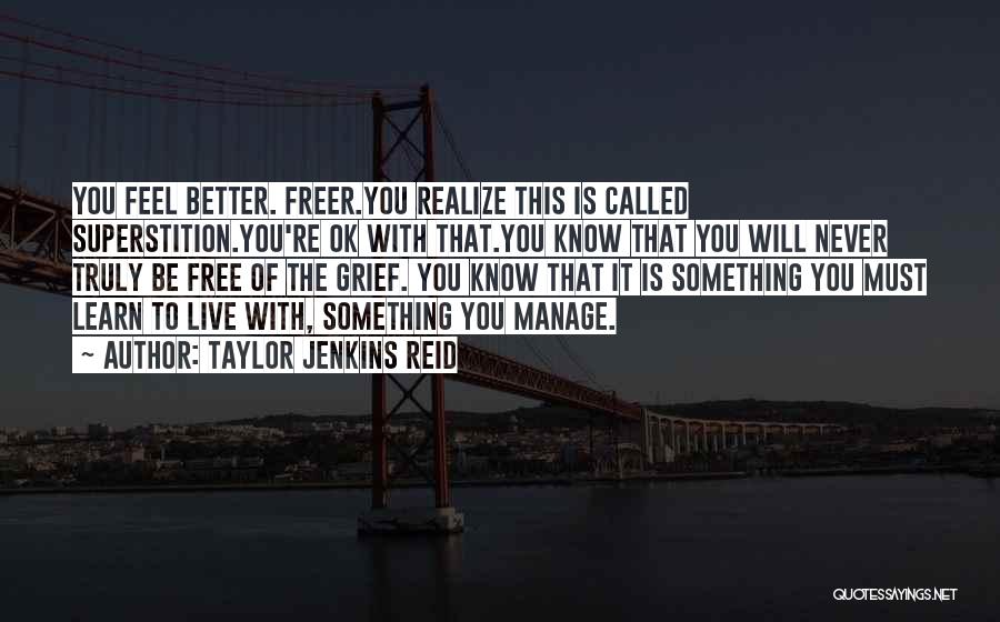 Free Feel Better Quotes By Taylor Jenkins Reid