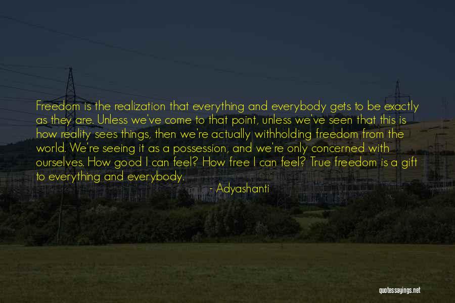 Free Feel Good Quotes By Adyashanti Free Feel Good Quotes By Adyashanti