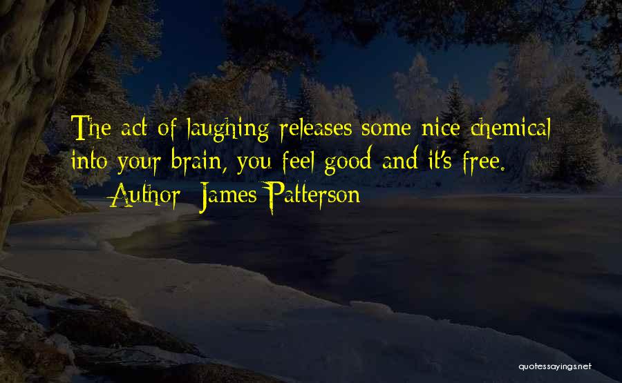 Free Feel Good Quotes By James Patterson