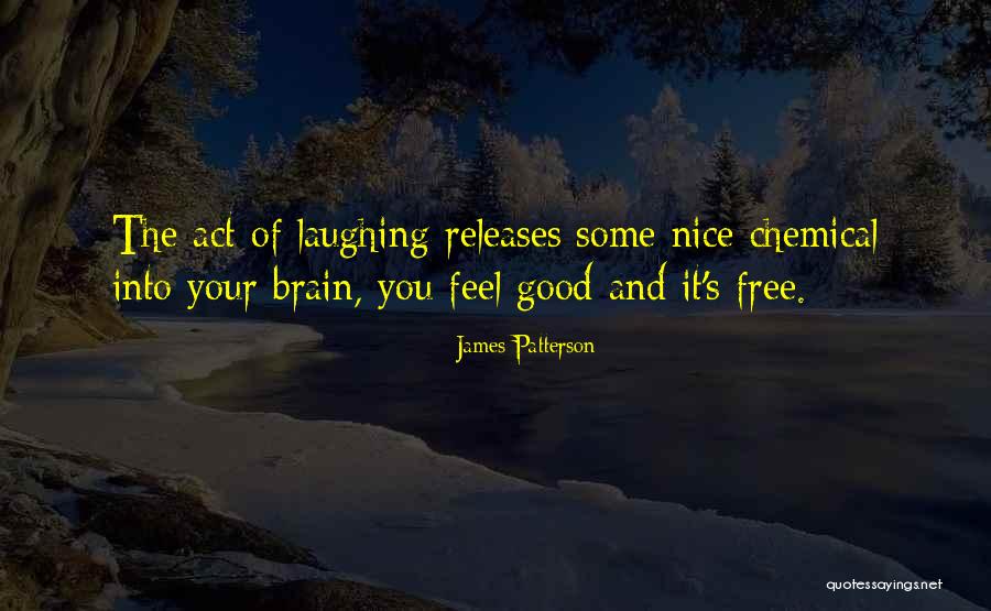 Free Feel Good Quotes By James Patterson