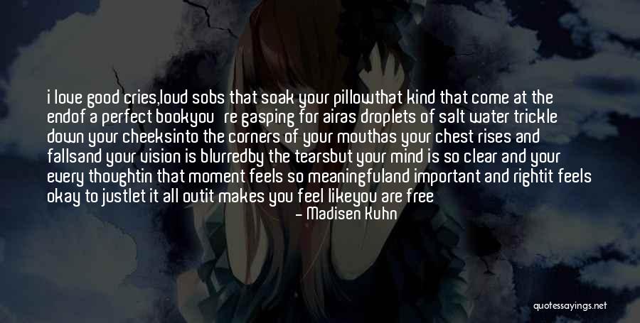 Free Feel Good Quotes By Madisen Kuhn Free Feel Good Quotes By Madisen Kuhn