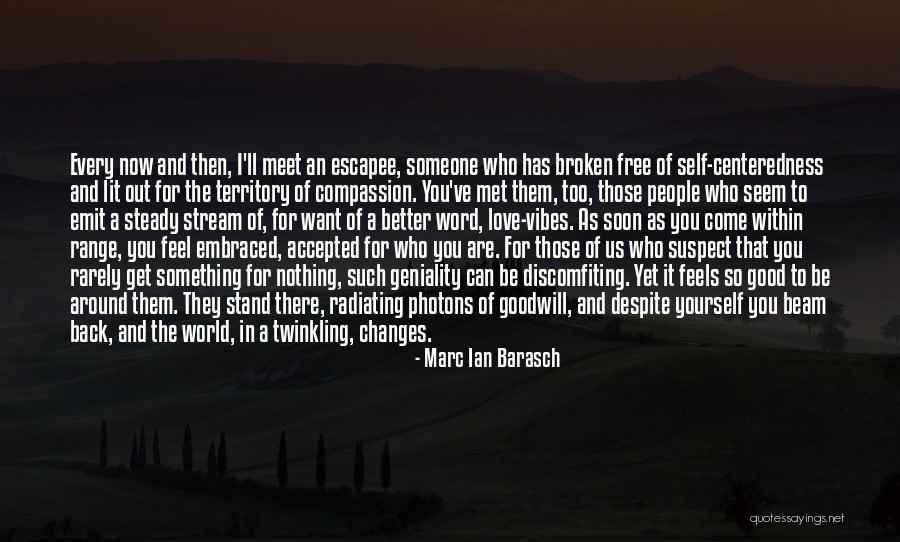 Free Feel Good Quotes By Marc Ian Barasch Free Feel Good Quotes By Marc Ian Barasch