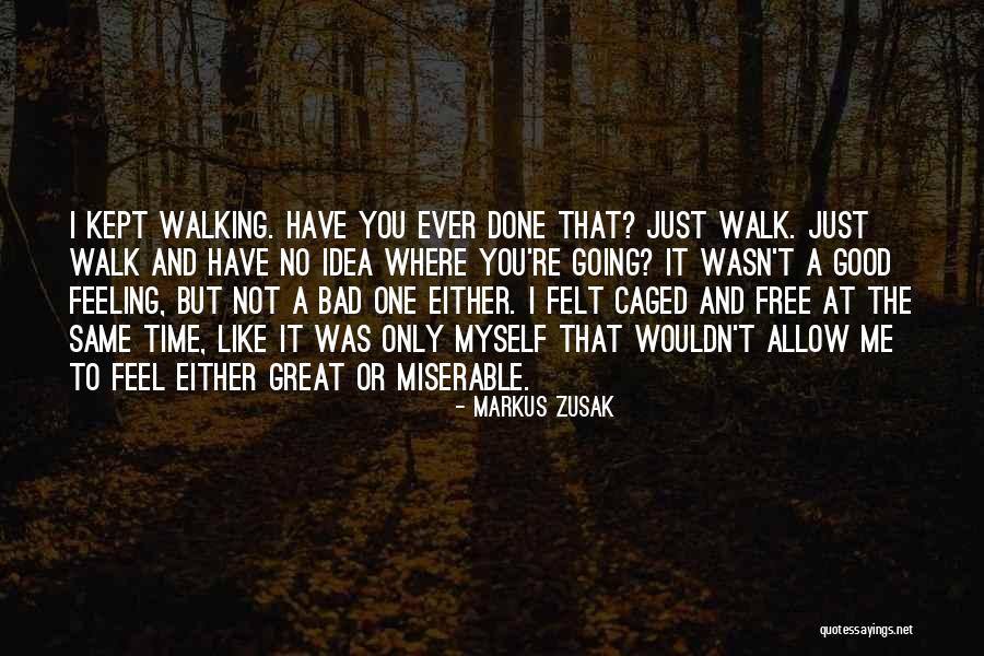 Free Feel Good Quotes By Markus Zusak